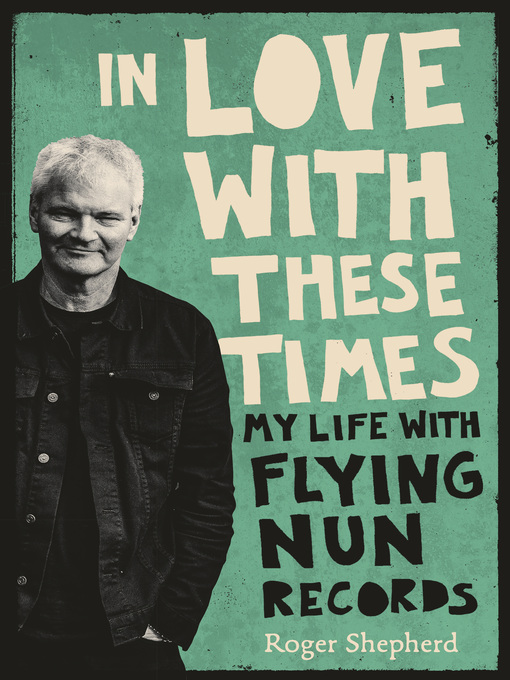 Title details for In Love with These Times by Roger Shepherd - Available